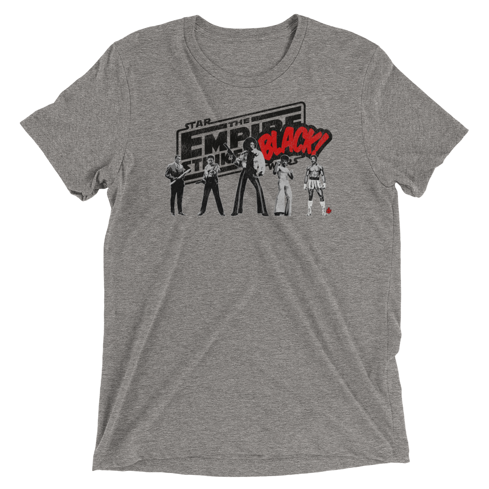 The Empire Strikes Black! (Redux) (Tri-Blend Unisex Tee)