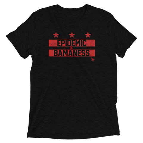 Epidemic of Bamaness (Unisex Tri-Blend Tee)