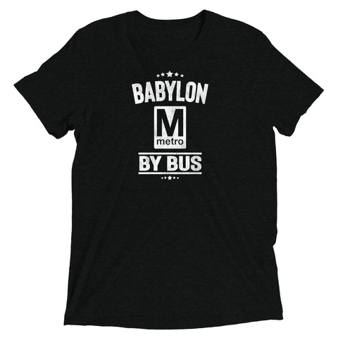 Babylon By Bus (Unisex Tri-Blend Tee)